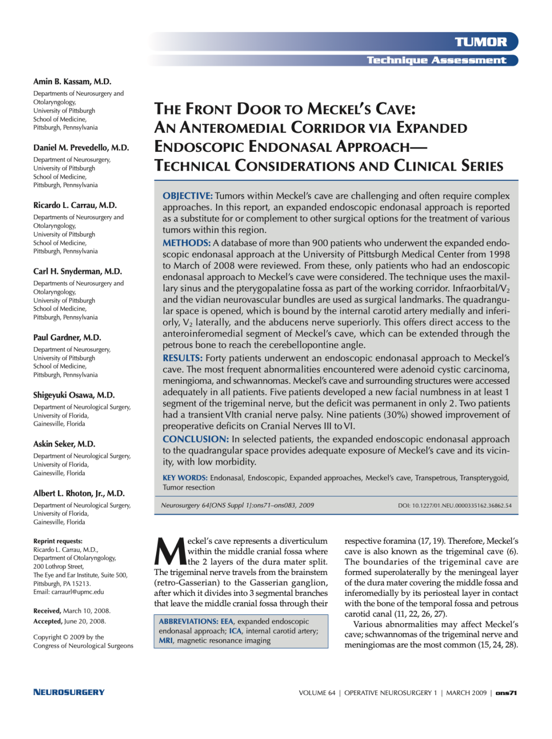 THE FRONT DOOR TO MECKEL’S CAVE AN ANTEROMEDIAL CORRIDOR VIA EXPANDED ENDOSCOPIC ENDONASAL APPROACH— TECHNICAL CONSIDERATIONS AND CLINICAL SERIES